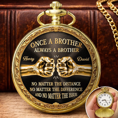Custom Pocket Watch - Personalized Birthday Gifts For Brother - Forever Brothers Always